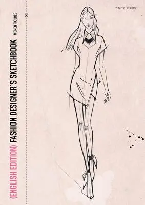 FASHION DESIGNERS SKETCHBOOK - women figures (Spanish Edition) - FASHION DESIGNERS SKETCHBOOK - women figures (English Edition)