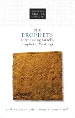 Los profetas: Introducción a los escritos proféticos de Israel - The Prophets: Introducing Israel's Prophetic Writings