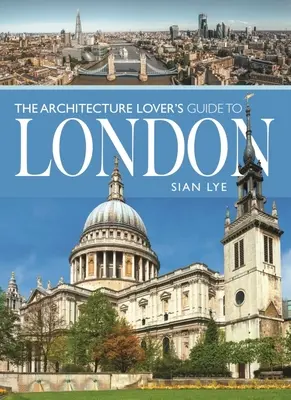 Guía de Londres para amantes de la arquitectura - The Architecture Lover's Guide to London