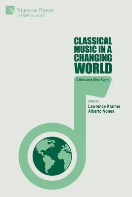 La música clásica en un mundo cambiante: Crisis y signos vitales - Classical Music in a Changing World: Crisis and Vital Signs