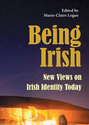 Ser irlandés: Nuevos puntos de vista sobre la identidad irlandesa actual - Being Irish: New Views on Irish Identity Today