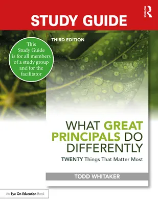 Guía de estudio: Lo que los grandes directores hacen de forma diferente: Veinte cosas que más importan - Study Guide: What Great Principals Do Differently: Twenty Things That Matter Most