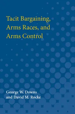 Negociación tácita, carreras armamentísticas y control de armamentos - Tacit Bargaining, Arms Races, and Arms Control