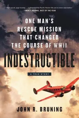 Indestructible: La misión de rescate de un hombre que cambió el curso de la Segunda Guerra Mundial - Indestructible: One Man's Rescue Mission That Changed the Course of WWII