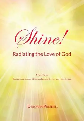 Resplandor Irradiando el amor de Dios - Shine! Radiating the Love of God