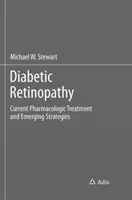 Retinopatía Diabética: Tratamiento farmacológico actual y estrategias emergentes - Diabetic Retinopathy: Current Pharmacologic Treatment and Emerging Strategies