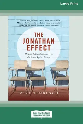 El efecto Jonathan: Ayudar a los niños y a las escuelas a ganar la batalla contra la pobreza [Standard Large Print 16 Pt Edition]. - The Jonathan Effect: Helping Kids and Schools Win the Battle Against Poverty [Standard Large Print 16 Pt Edition]