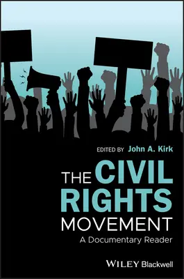 El movimiento por los derechos civiles: A Documentary Reader - The Civil Rights Movement: A Documentary Reader