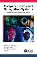 Sistemas de visión y reconocimiento por ordenador: Innovaciones y tendencias en investigación - Computer Vision and Recognition Systems: Research Innovations and Trends