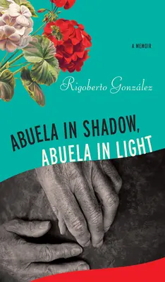 Abuela en la sombra, Abuela en la luz - Abuela in Shadow, Abuela in Light