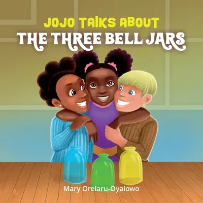 Jojo habla de los tres frascos de campana - Jojo Talks About the Three Bell Jars