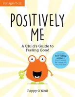 Positively Me - Guía infantil para sentirse bien - Positively Me - A Child's Guide to Feeling Good