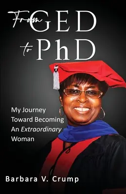 Del GED al doctorado: Mi viaje para convertirme en una mujer extraordinaria - From GED to PhD: My Journey Toward Becoming an Extraordinary Woman