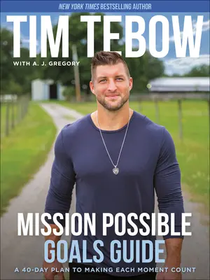 Guía de objetivos de Misión Posible: Un plan de 40 días para hacer que cada momento cuente - Mission Possible Goals Guide: A 40-Day Plan to Making Each Moment Count