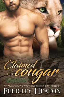 Reclamada por su Puma Cougar Creek Mates Shifter Romance Series - Claimed by her Cougar: Cougar Creek Mates Shifter Romance Series