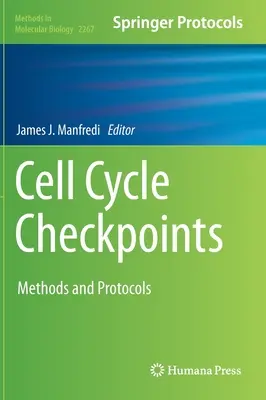 Puntos de control del ciclo celular: Métodos y protocolos - Cell Cycle Checkpoints: Methods and Protocols