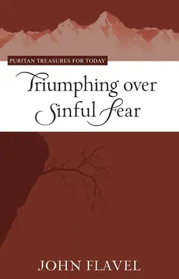 Triunfar sobre el miedo pecaminoso - Triumphing Over Sinful Fear