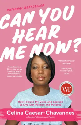 ¿Me oyes ahora? Cómo encontré mi voz y aprendí a vivir con pasión y propósito - Can You Hear Me Now?: How I Found My Voice and Learned to Live with Passion and Purpose