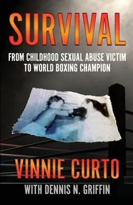 Supervivencia: de víctima de abusos sexuales en la infancia a campeona mundial de boxeo - Survival: From Childhood Sexual Abuse Victim To World Boxing Champion