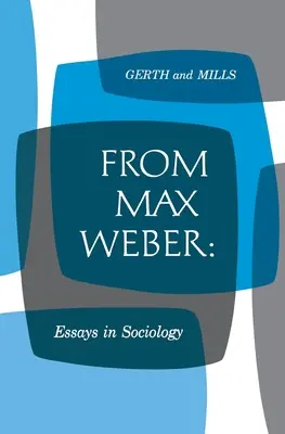 De Max Weber: Ensayos de sociología - From Max Weber: Essays in Sociology