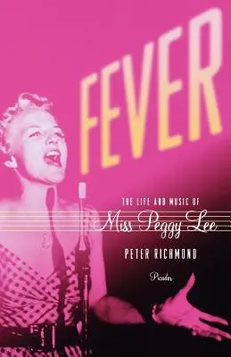 Fiebre: La vida y la música de Peggy Lee - Fever: The Life and Music of Miss Peggy Lee