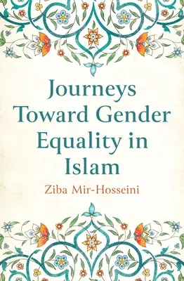 Hacia la igualdad de género en el islam - Journeys Toward Gender Equality in Islam