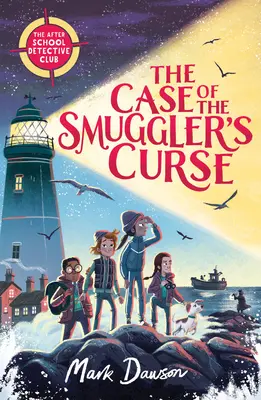 El caso de la maldición del contrabandista: El primer libro del club de detectives extraescolares - The Case of the Smuggler's Curse: The After School Detective Club Book One