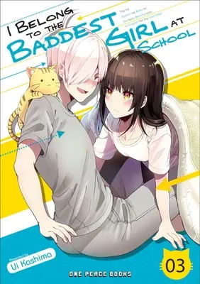 I Belong to the Baddest Girl at School (Pertenezco a la chica más mala de la escuela) Volumen 03 - I Belong to the Baddest Girl at School Volume 03