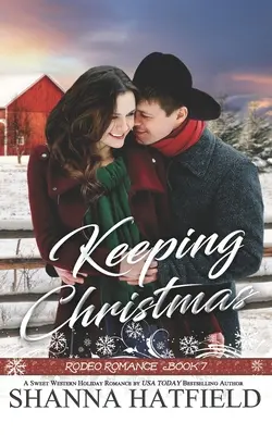 Keeping Christmas: Dulce romance del Oeste - Keeping Christmas: Sweet Western Romance