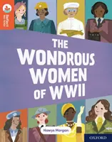 Oxford Reading TreeTops Reflect: Oxford Reading Level 13: Las mujeres maravillosas de la Segunda Guerra Mundial - Oxford Reading Tree TreeTops Reflect: Oxford Reading Level 13: The Wondrous Women of WWII