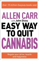 Allen Carr: La Manera Fácil de Dejar el Cannabis - Recupere su impulso, salud y felicidad - Allen Carr: The Easy Way to Quit Cannabis - Regain your drive, health and happiness