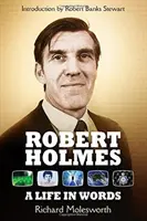 Robert Holmes: una vida en palabras - Robert Holmes: A Life In Words