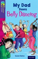 Oxford Reading TreeTops Ficción: Nivel 11 Más Pack B: Mi papá baila la danza del vientre - Oxford Reading Tree TreeTops Fiction: Level 11 More Pack B: My Dad Does Belly Dancing