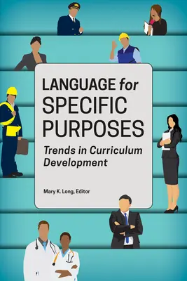 Lengua para fines específicos: Tendencias en el desarrollo curricular - Language for Specific Purposes: Trends in Curriculum Development