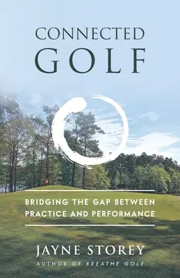 Golf conectado: salvar la brecha entre práctica y rendimiento - Connected Golf: Bridging the Gap between Practice and Performance