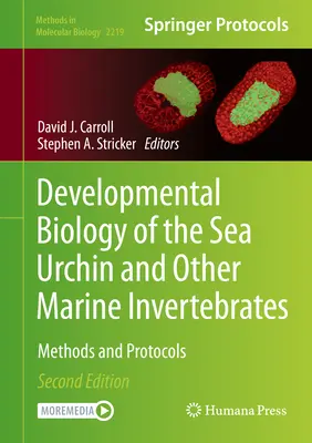 Biología del desarrollo del erizo de mar y otros invertebrados marinos: Métodos y protocolos - Developmental Biology of the Sea Urchin and Other Marine Invertebrates: Methods and Protocols
