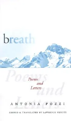 La respiración: Poemas y cartas - Breath: Poems and Letters