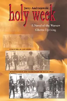 Semana Santa: Una novela del levantamiento del gueto de Varsovia - Holy Week: A Novel of the Warsaw Ghetto Uprising