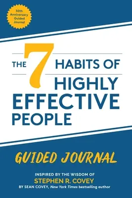 Los 7 Hábitos de la Gente Altamente Efectiva: Diario Guiado: Edición para coleccionistas - The 7 Habits of Highly Effective People: Guided Journal: Collector's Edition