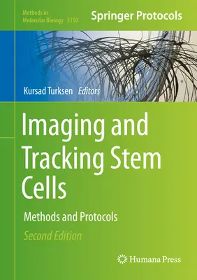 Obtención de imágenes y seguimiento de células madre: Métodos y protocolos - Imaging and Tracking Stem Cells: Methods and Protocols