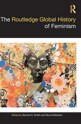 Routledge Historia Global del Feminismo - The Routledge Global History of Feminism