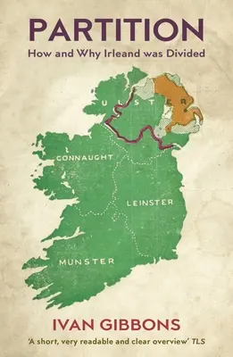 Partición: Cómo y por qué se dividió Irlanda - Partition: How and Why Ireland Was Divided