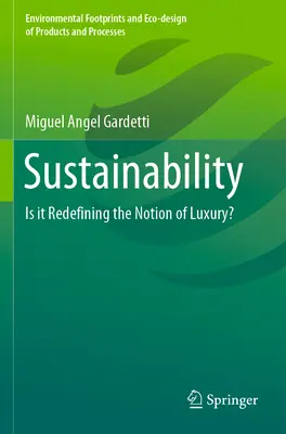 Sostenibilidad: ¿Está redefiniendo el concepto de lujo? - Sustainability: Is It Redefining the Notion of Luxury?