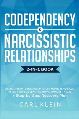 Codependencia y Relaciones Narcisistas: Descubre cómo recuperarte, protegerte y curarte después de una relación tóxica abusiva en sólo 7 días + St - Codependency and Narcissistic Relationships: Discover How to Recover, Protect and Heal Yourself after a Toxic Abusive Relationship in Just 7 Days + St