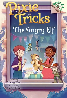 El duende enfadado: Un libro de ramas (Trucos de duendecillos nº 5) - The Angry Elf: A Branches Book (Pixie Tricks #5)