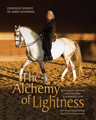 La alquimia de la ligereza: Lo que ocurre entre el caballo y el jinete a nivel molecular y cómo ayuda a lograr la conexión definitiva - The Alchemy of Lightness: What Happens Between Horse and Rider on a Molecular Level and How It Helps Achieve the Ultimate Connection