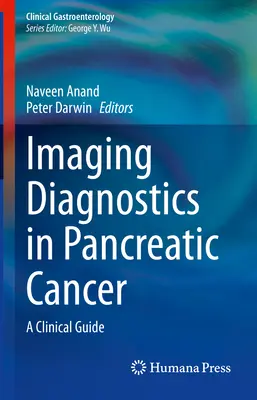 Diagnóstico por imagen en el cáncer de páncreas: Guía clínica - Imaging Diagnostics in Pancreatic Cancer: A Clinical Guide