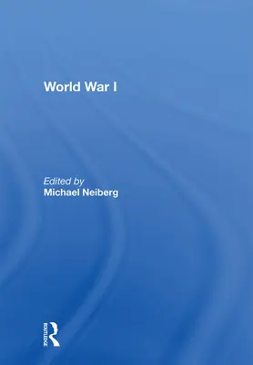 La Primera Guerra Mundial - World War I