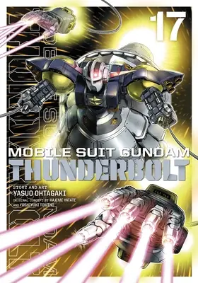 Mobile Suit Gundam Thunderbolt, Vol. 17: Volumen 17 - Mobile Suit Gundam Thunderbolt, Vol. 17: Volume 17