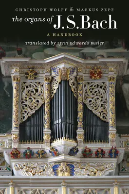 Los órganos de J.S. Bach: Manual - The Organs of J.S. Bach: A Handbook